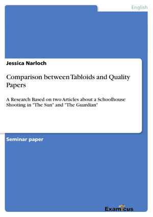 Comparison between Tabloids and Quality Papers: A Research Based on two Articles about a Schoolhouse Shooting in The Sun and The,Used