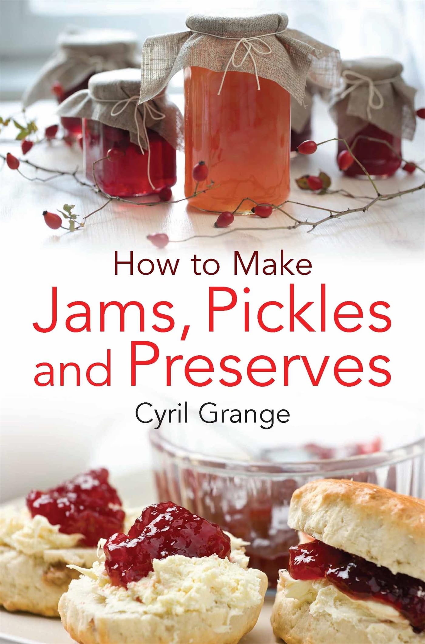 How To Make Jams, Pickles And Preserves