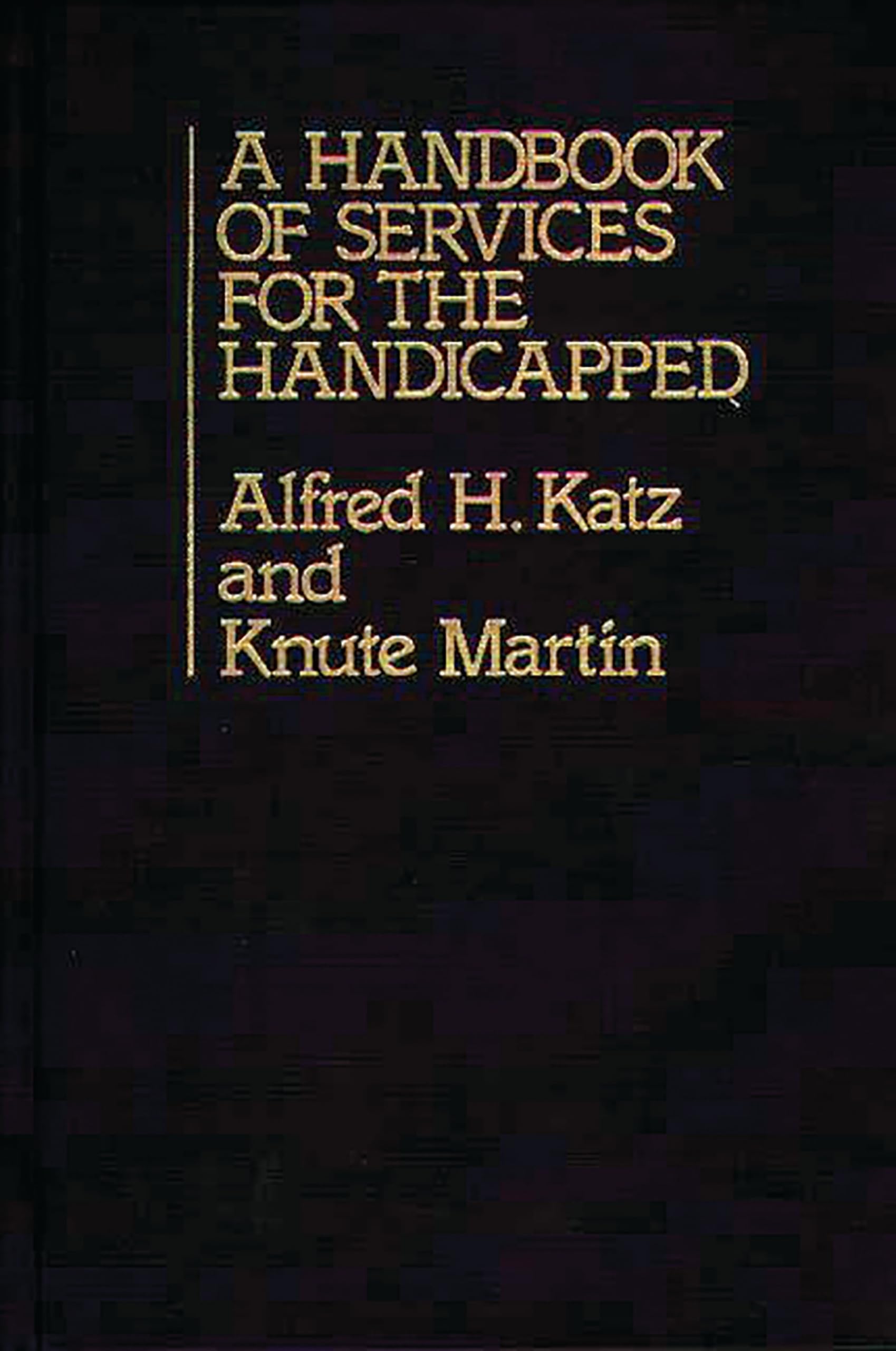 A Handbook of Services for the Handicapped,Used