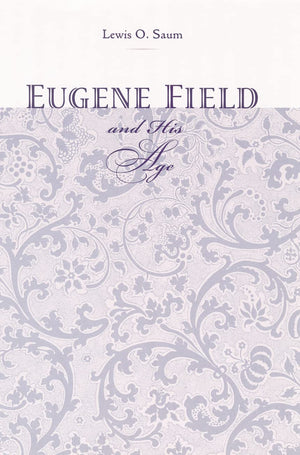 Eugene Field and His Age,Used