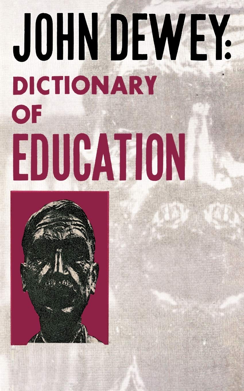 John Dewey  Dictionary Of Education,New