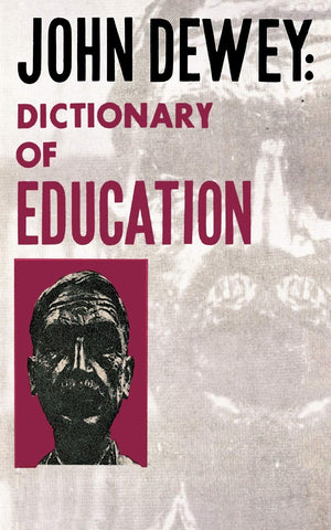 John Dewey  Dictionary Of Education,Used
