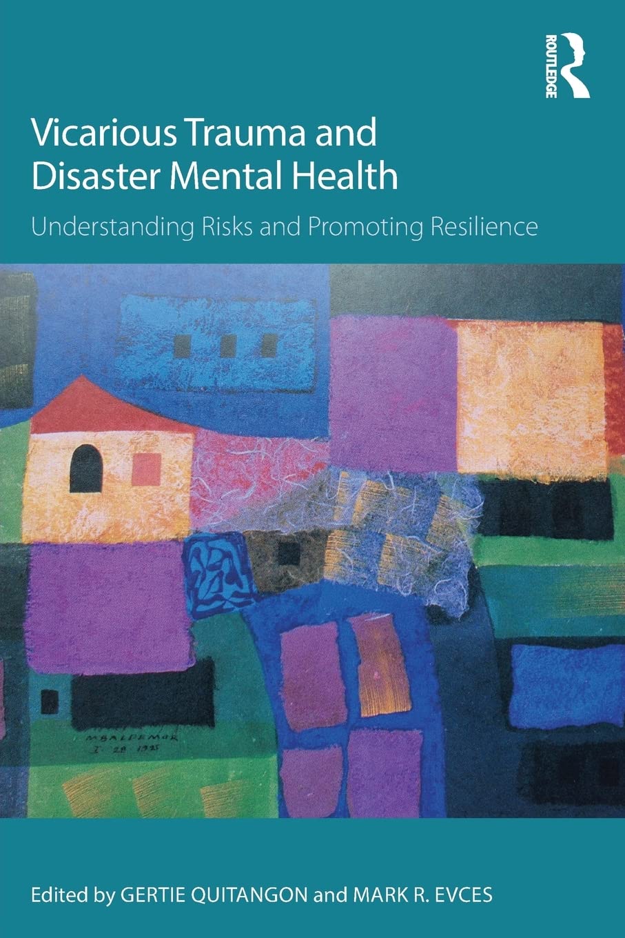 Vicarious Trauma and Disaster Mental Health: Understanding Risks and Promoting Resilience (Psychosocial Stress Series),Used