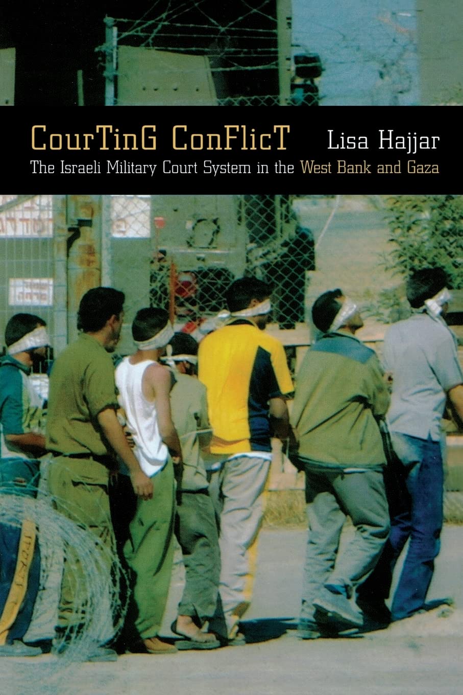 Courting Conflict: The Israeli Military Court System in the West Bank and Gaza,Used