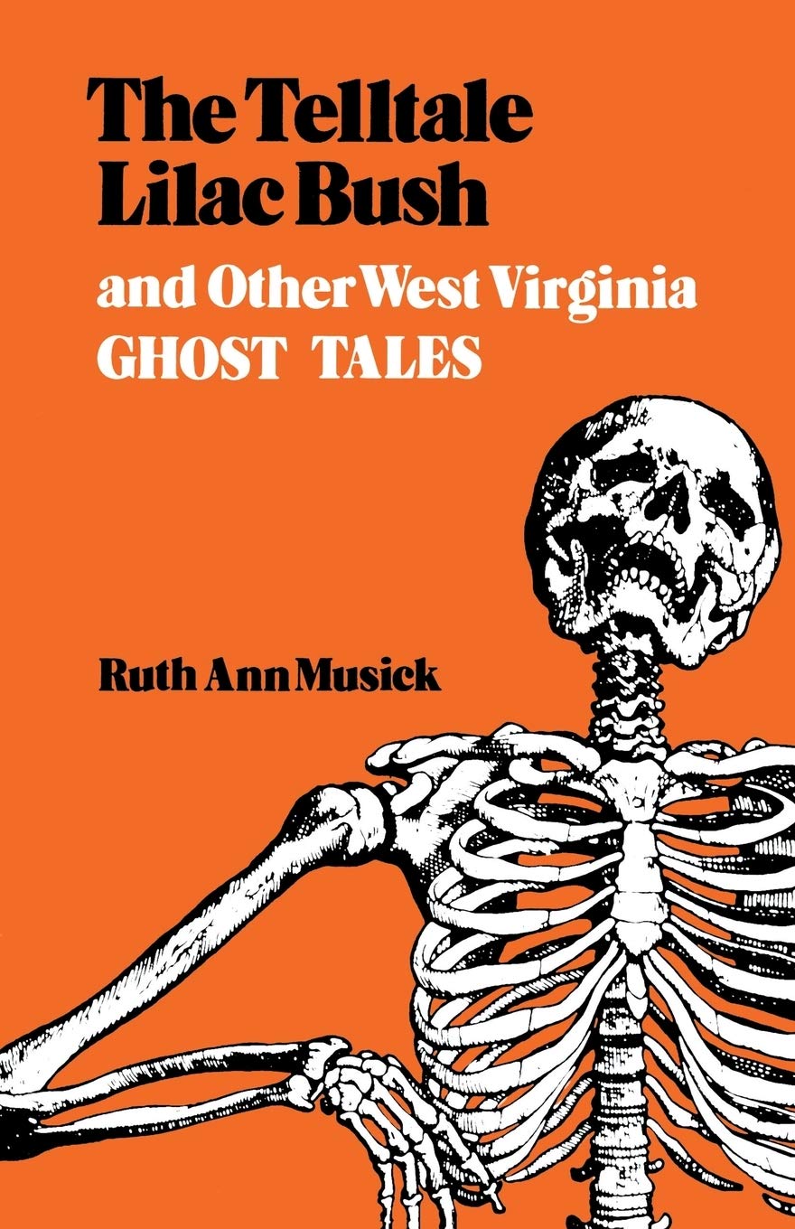 The Telltale Lilac Bush And Other West Virginia Ghost Tales