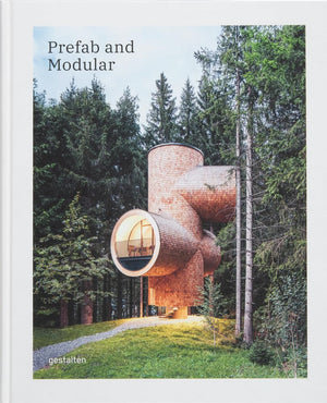 Prefab and Modular: Prefabricated Houses and Modular Architecture,New