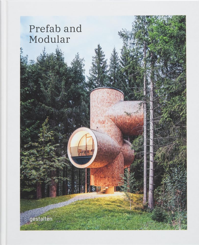 Prefab and Modular: Prefabricated Houses and Modular Architecture,New