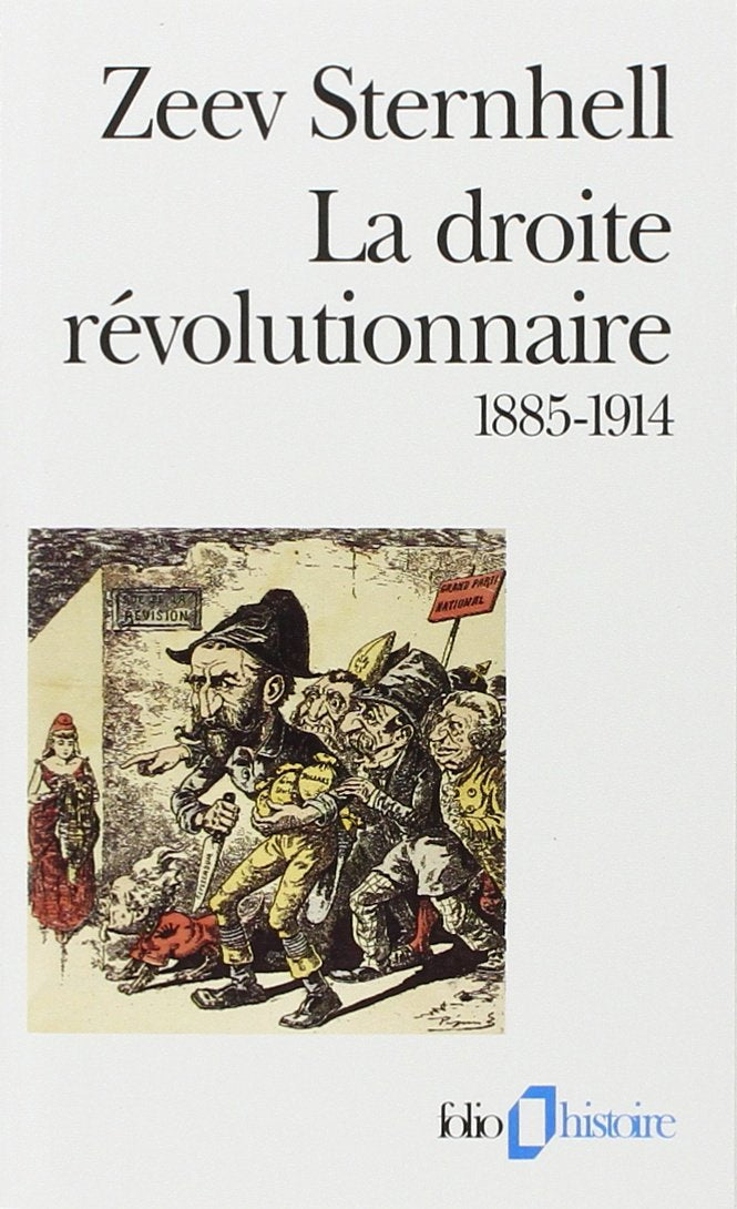 La droite rvolutionnaire (18851914): Les origines franaises du fascisme,Used