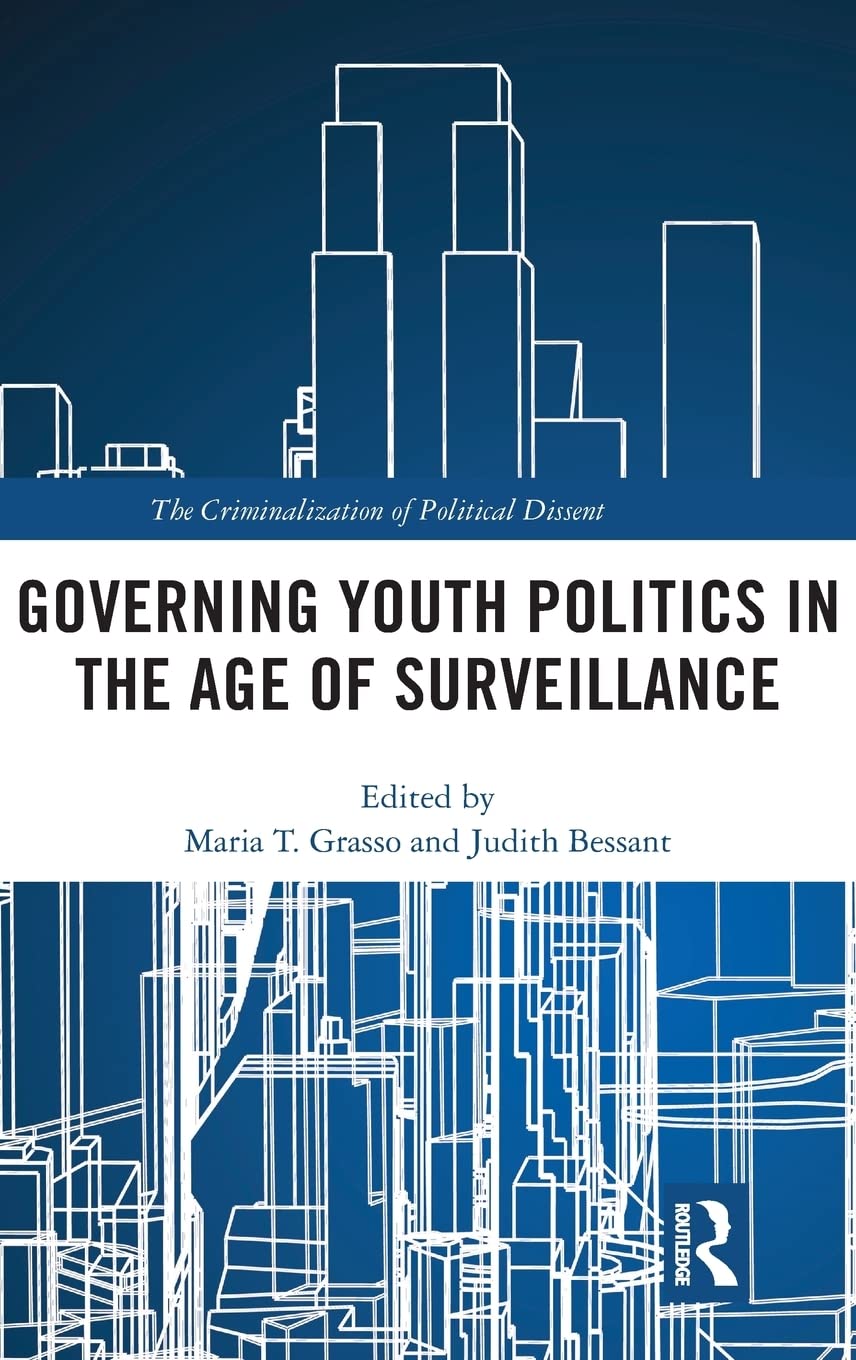 Governing Youth Politics in the Age of Surveillance (The Criminalization of Political Dissent),Used