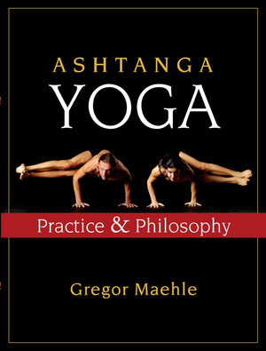 Ashtanga Yoga: Practice And Philosophy