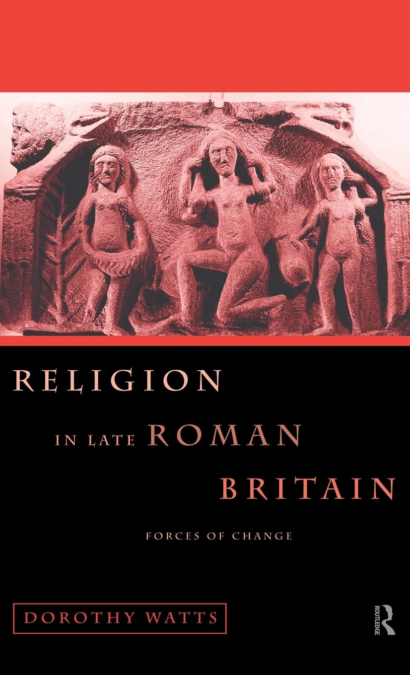 Religion In Late Roman Britain: Forces Of Change