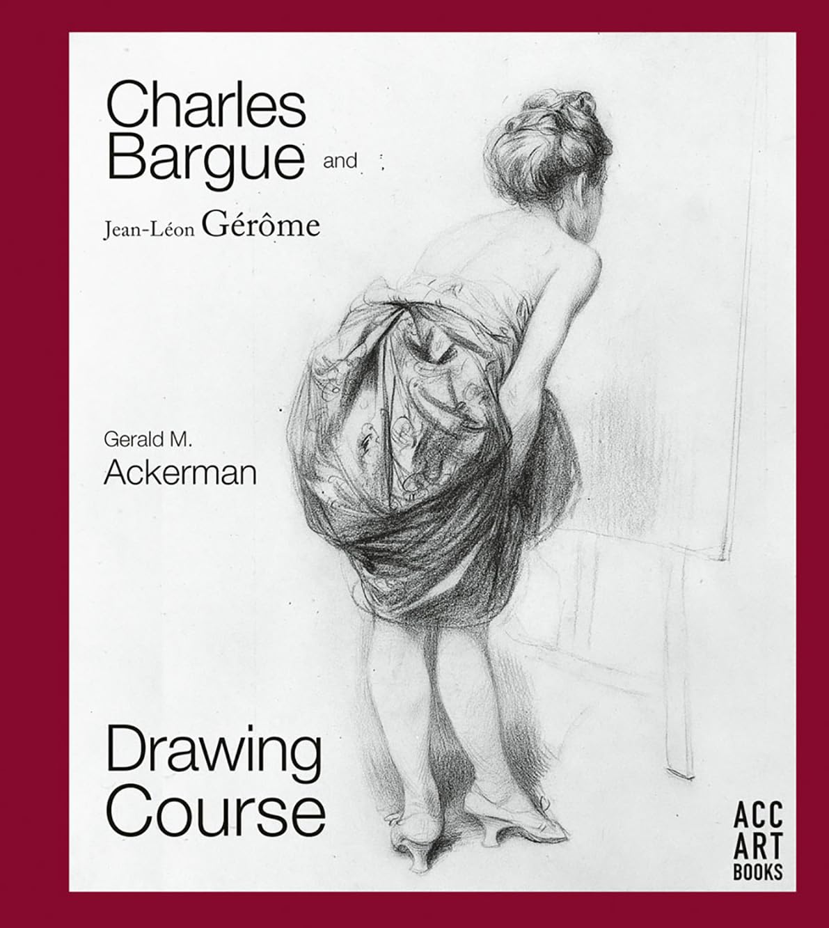 Charles Bargue and JeanLeon Gerome: Drawing Course,Used