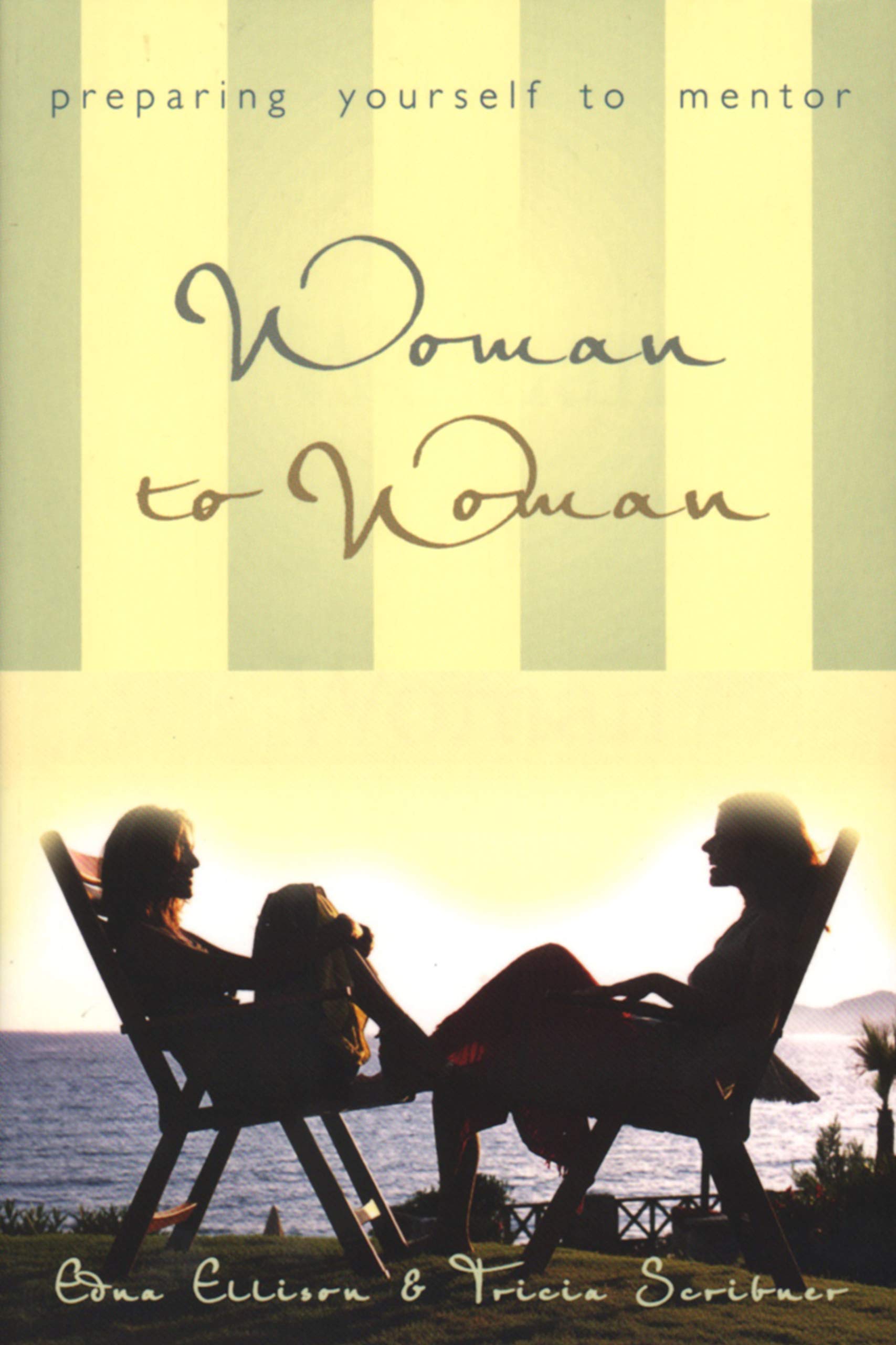 Woman to Woman (Repackaged): Preparing Yourself to Mentor,Used