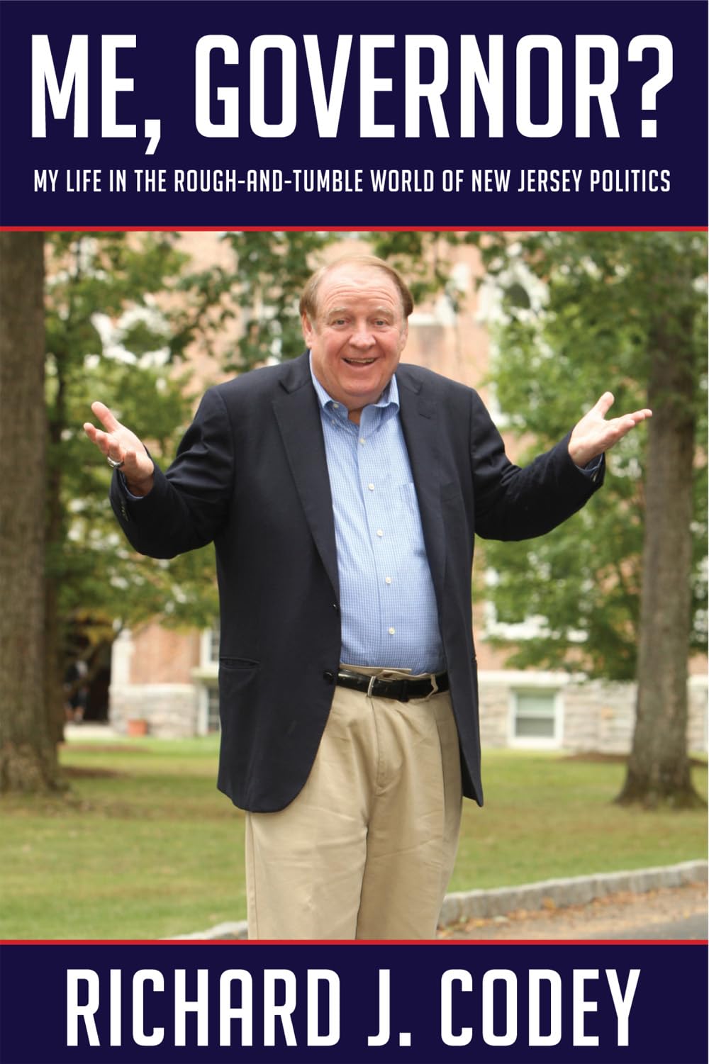 Me, Governor?: My Life In The Roughandtumble World Of New Jersey Politics,Used