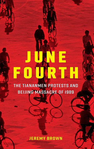 June Fourth: The Tiananmen Protests and Beijing Massacre of 1989 (New Approaches to Asian History),Used