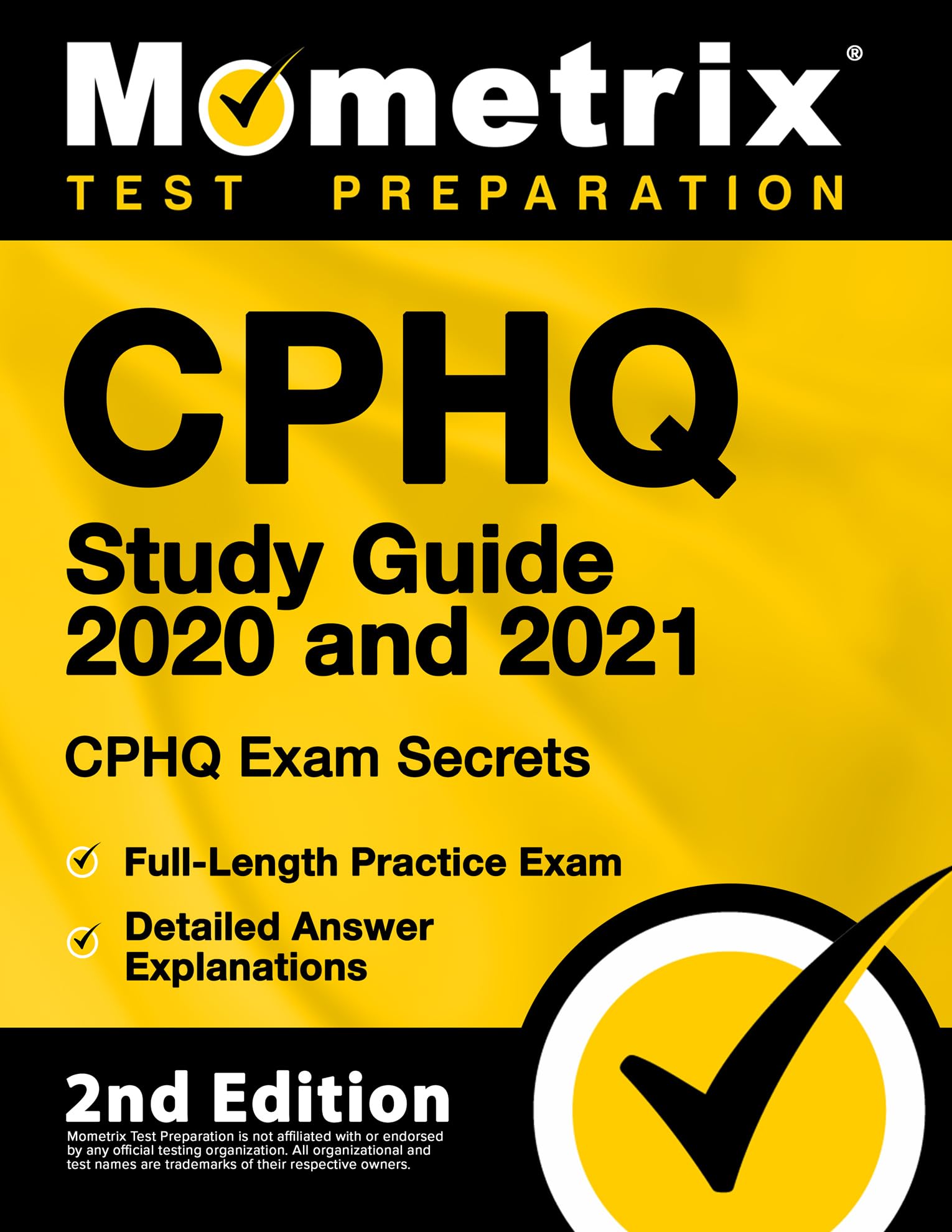 CPHQ Study Guide 2020 and 2021  CHPQ Exam Secrets, FullLength Practice Exam, Detailed Answer Explanations: [2nd Edition],Used