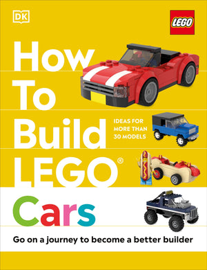 How To Build Lego Cars: Go On A Journey To Become A Better Builder,New