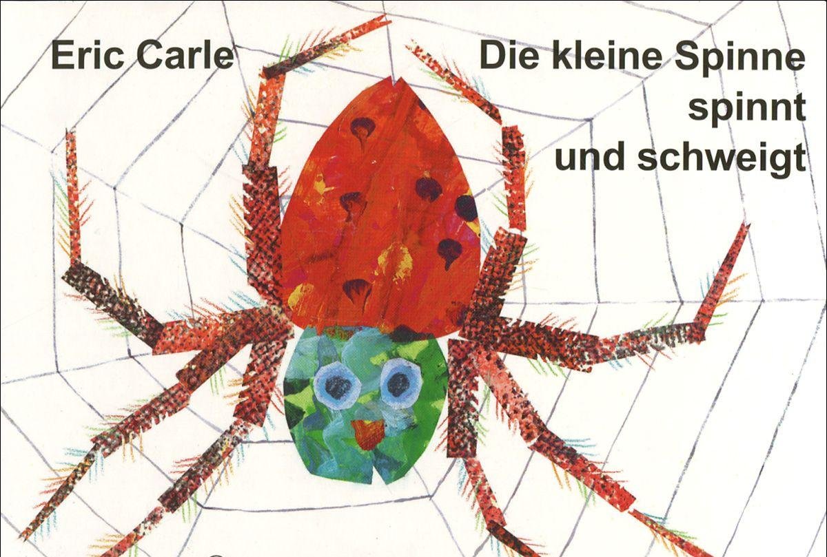 Eric Carle  German: Die Kleine Spinne Spinnt Und Schweigt (German Edition),Used