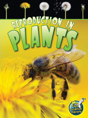 Rourke Educational Media Reproduction In Plants (My Science Library),Used