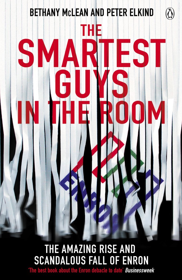 The Smartest Guys in the Room : The Amazing Rise and Scandalous Fall of Enron,Used