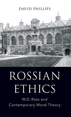 Rossian Ethics: W.D. Ross and Contemporary Moral Theory,Used