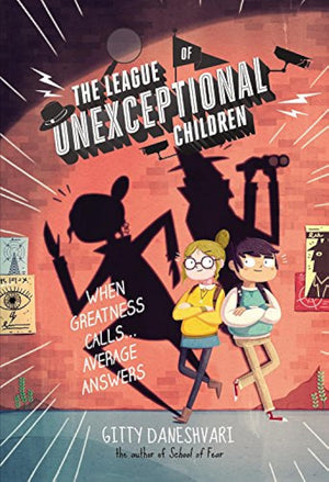 The League Of Unexceptional Children (The League Of Unexceptional Children, 1)
