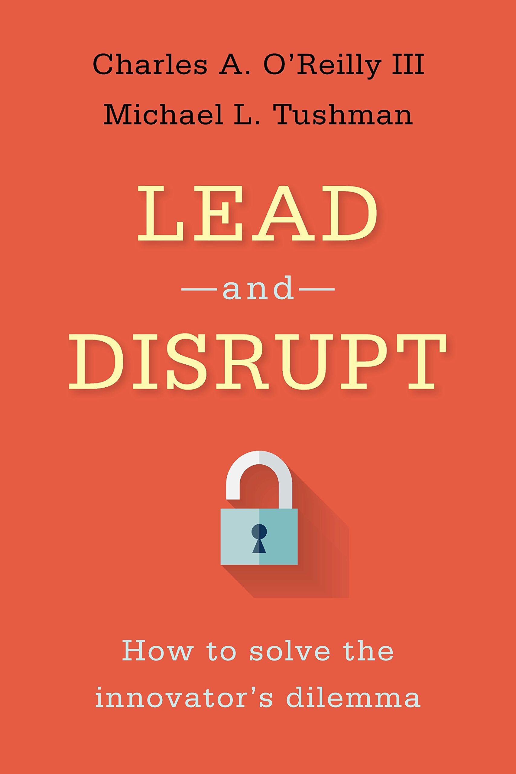 Lead And Disrupt: How To Solve The Innovator'S Dilemma,Used