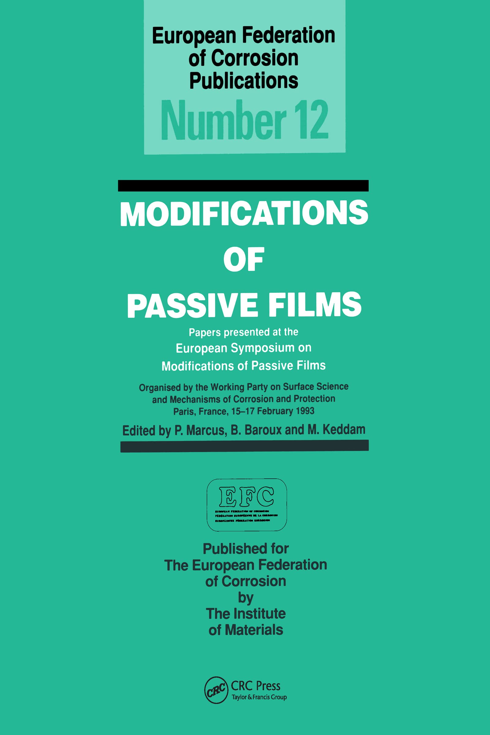 Modifications of Passive Films (European Federation of Corrosion Publications, Number 12),Used