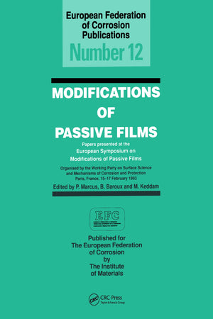 Modifications of Passive Films (European Federation of Corrosion Publications, Number 12),Used