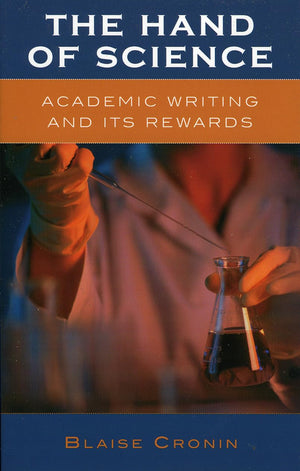 The Hand Of Science: Academic Writing And Its Rewards,Used