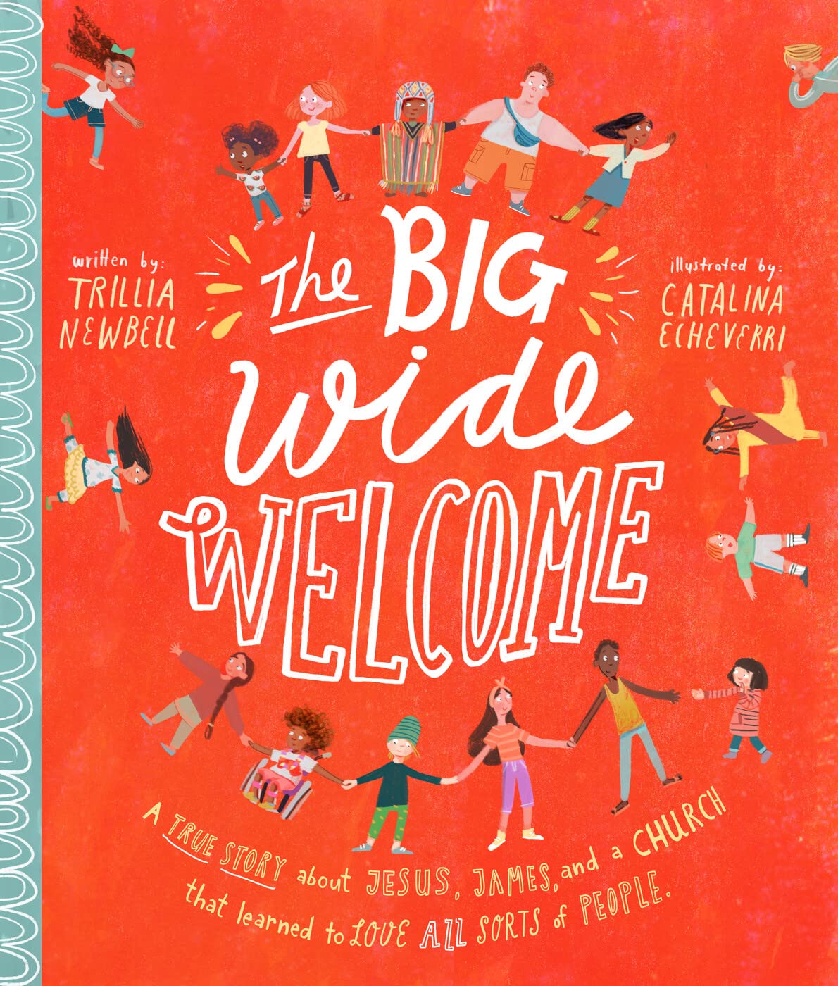 The Big Wide Welcome Storybook: A True Story About Jesus, James, and a Church That Learned to Love All Sorts of People (Christia,Used