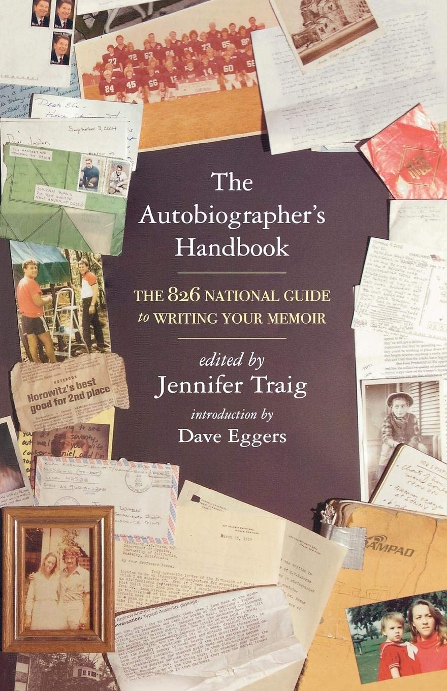 The Autobiographer's Handbook: The 826 National Guide to Writing Your Memoir,Used