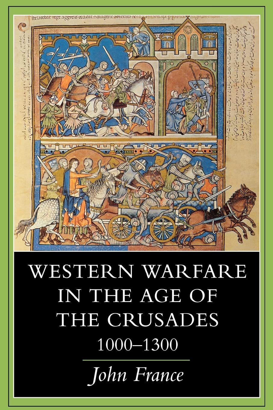 Western Warfare in the Age of the Crusades, 10001300,Used
