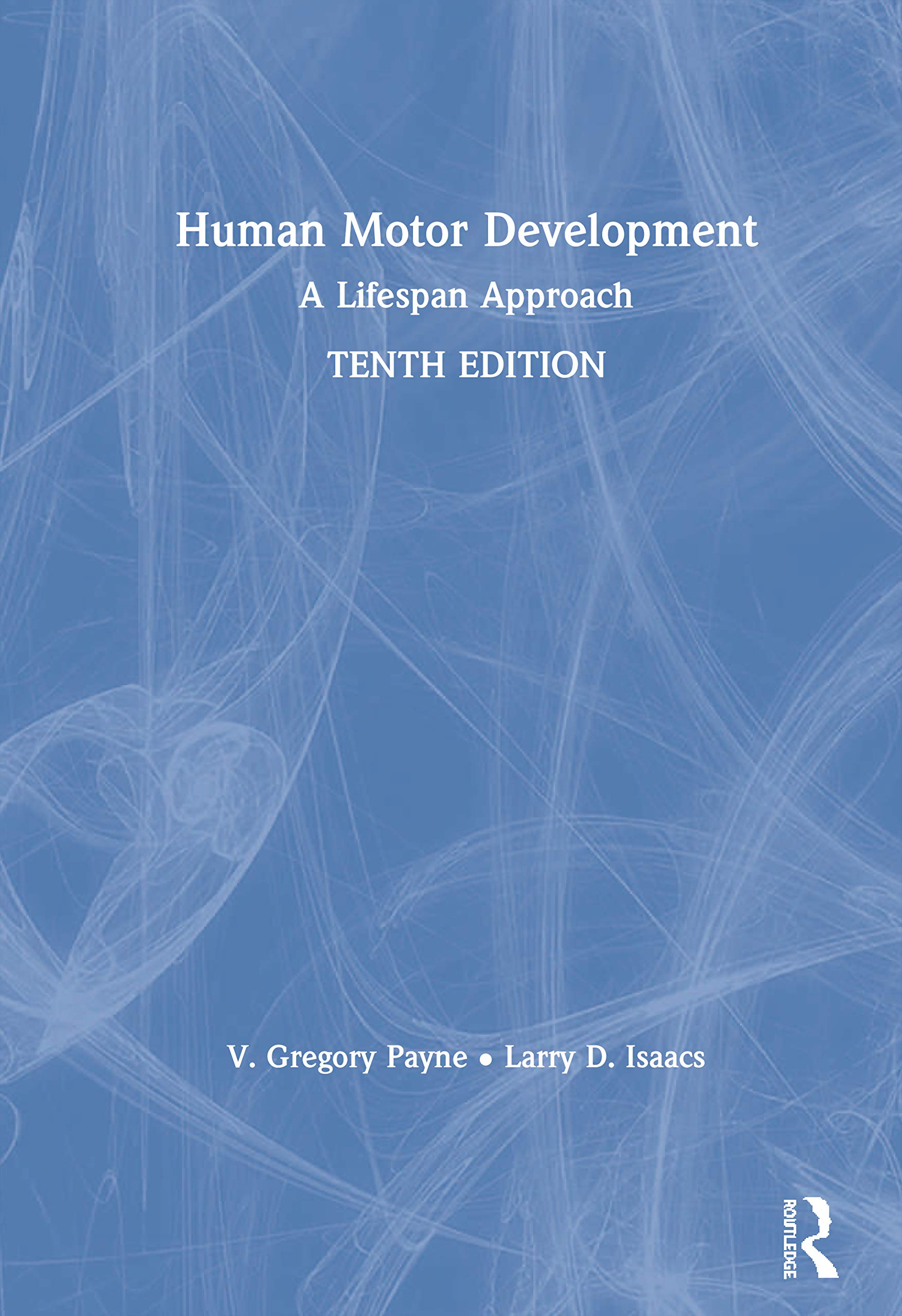 Human Motor Development: A Lifespan Approach,Used