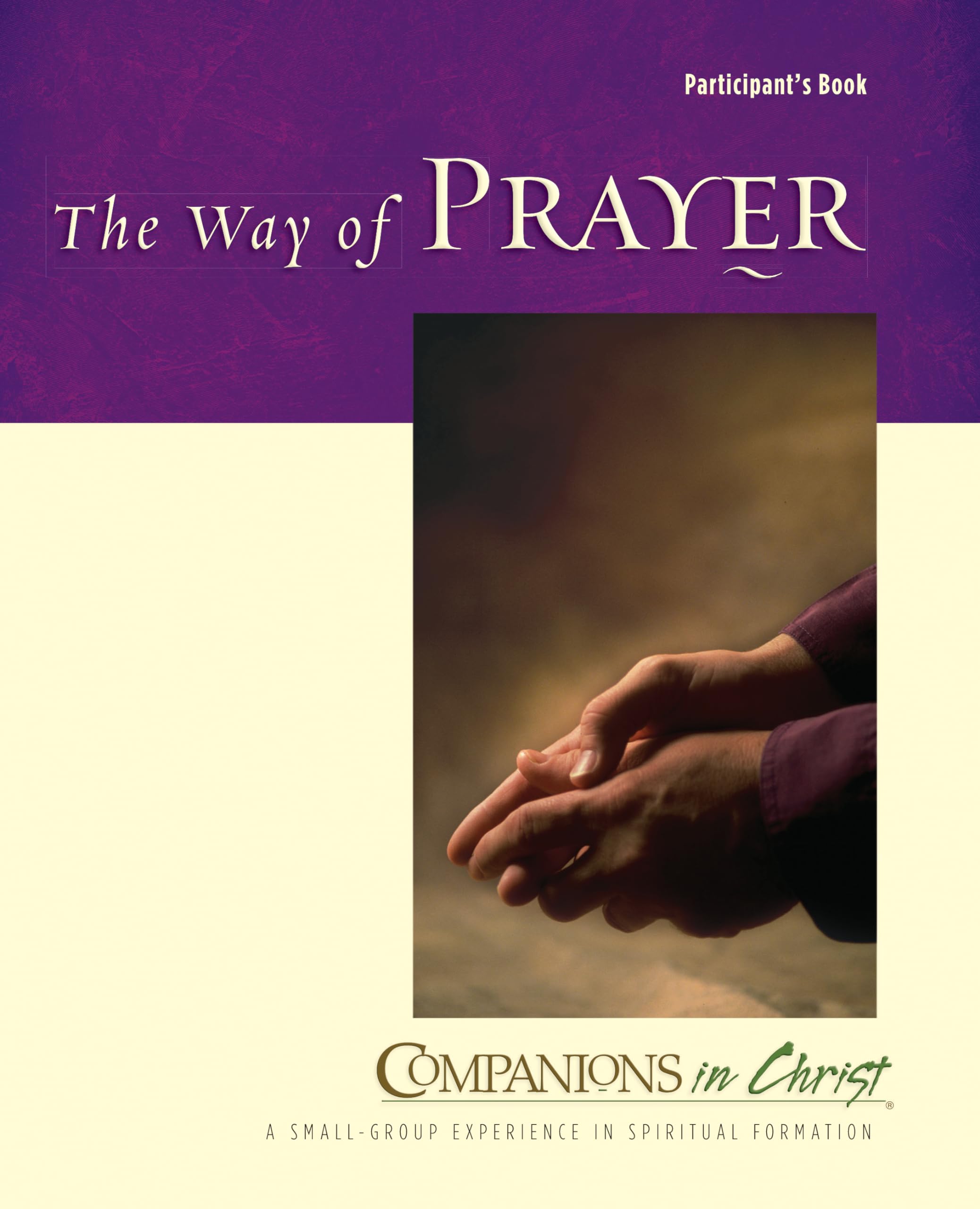 The Way of Prayer: Participants Book (Companions in Christ),Used