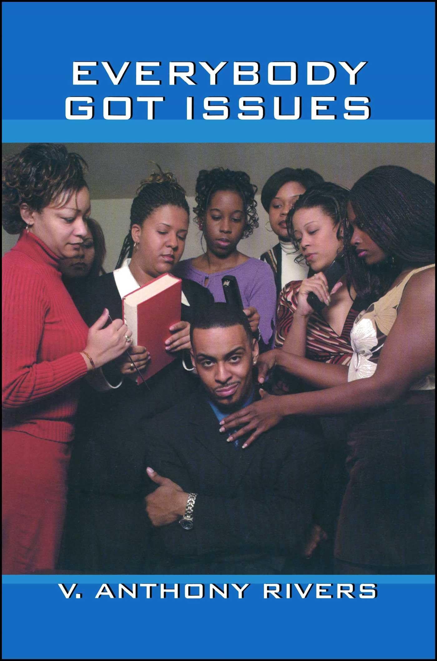 Everybody Got Issues: A Novel,Used
