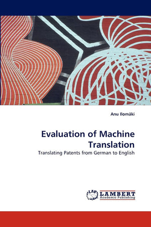 Evaluation of Machine Translation: Translating Patents from German to English,Used