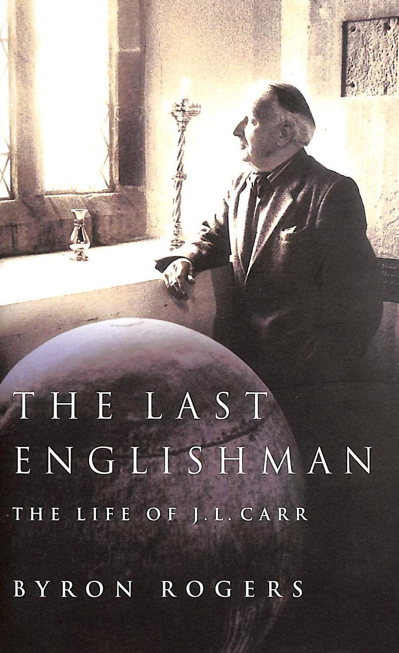 The Last Englishman: The Life of J. L. Carr,Used
