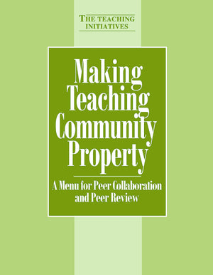 Making Teaching Community Property: A Menu for Peer Collaboration and Peer Review,Used