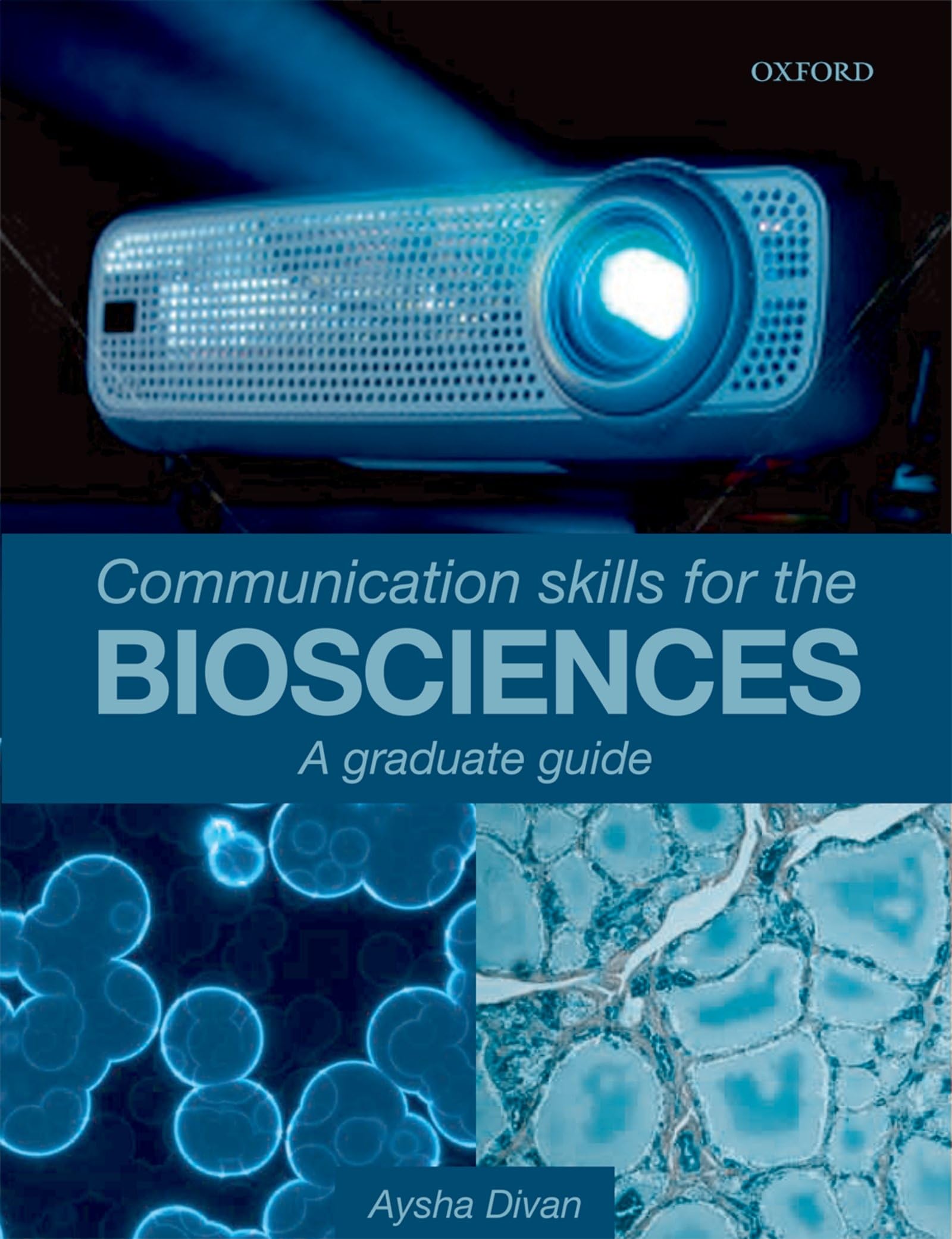 Communication Skills for the Biosciences: a graduate guide,Used