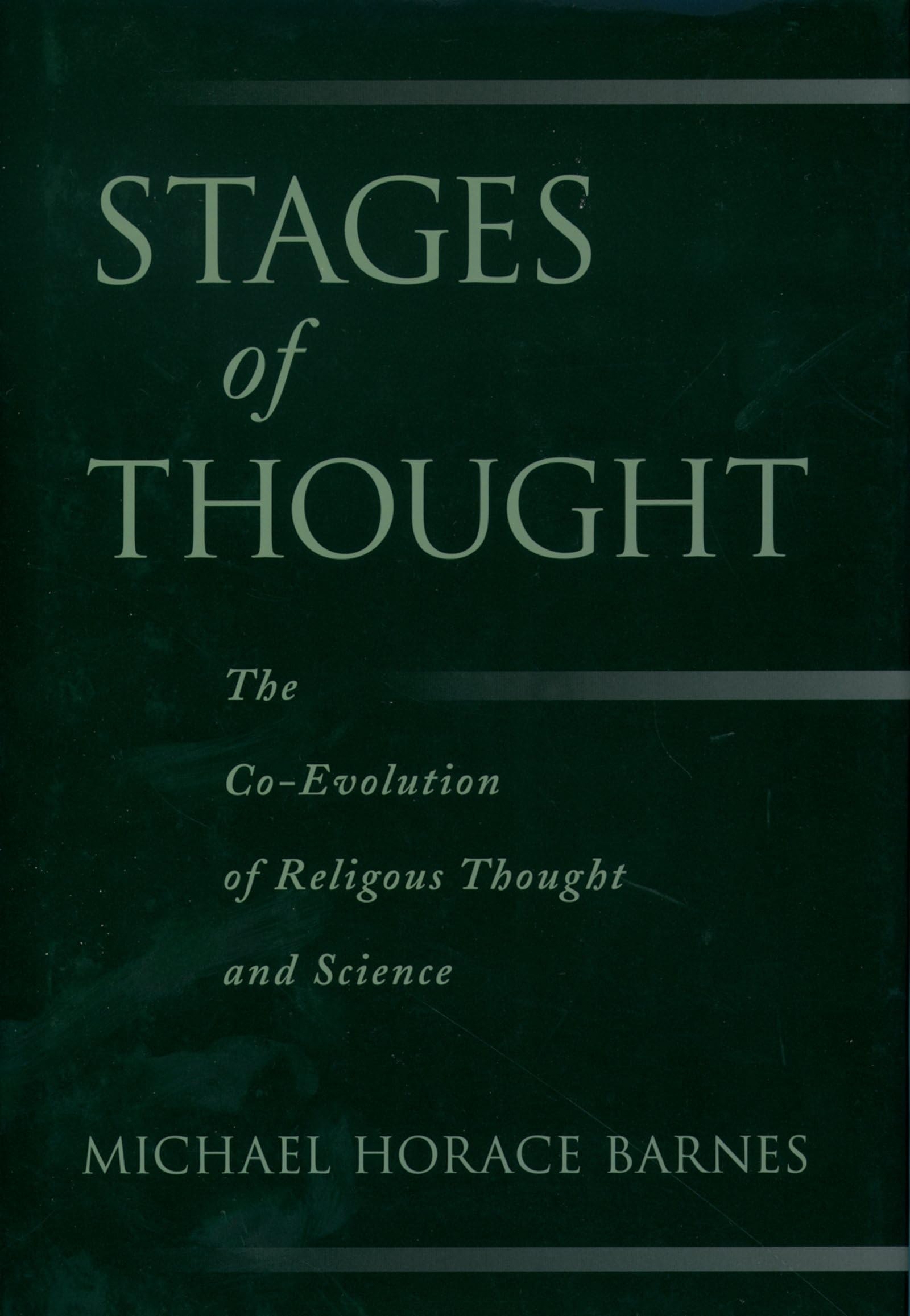 Stages Of Thought: The Coevolution Of Religious Thought And Science,Used