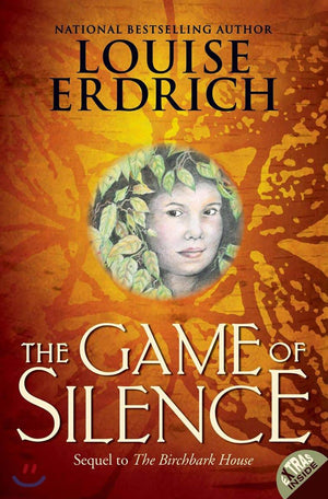 The Game Of Silence (Birchbark House, 2),New