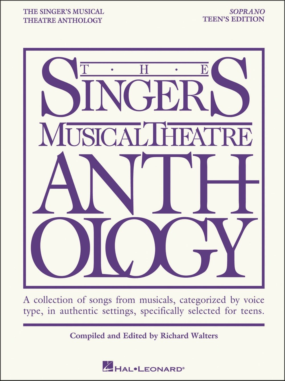 The Singer'S Musical Theatre Anthology  Teen'S Edition: Soprano Book Only (Singers Musical Theater Anthology: Teen'S Edition)