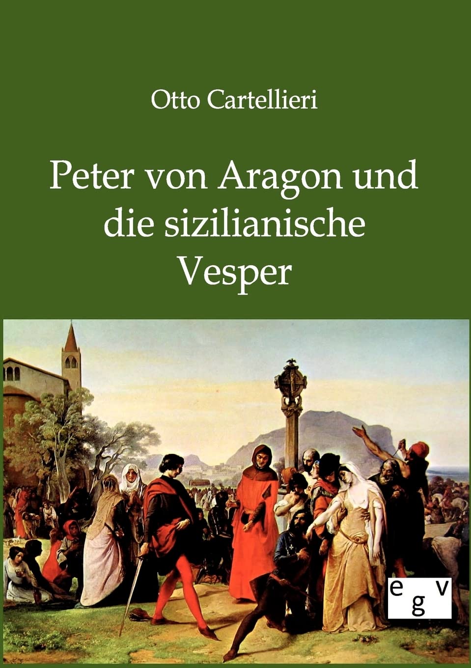 Peter von Aragon und die sizilianische Vesper (German Edition),Used
