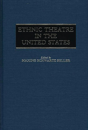 Ethnic Theatre in the United States,Used
