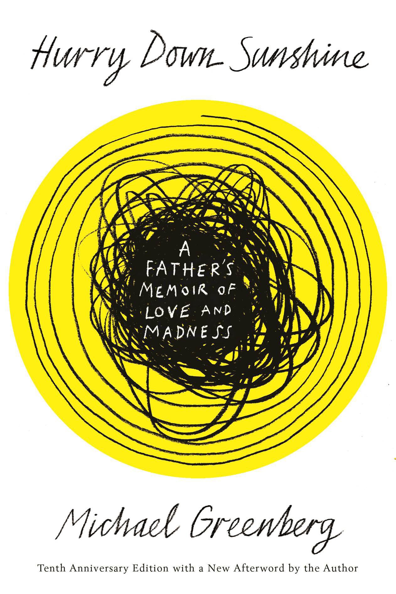 Hurry Down Sunshine: A Father's Memoir of Love and Madness,Used