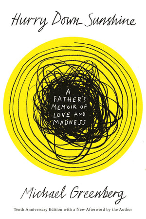 Hurry Down Sunshine: A Father's Memoir of Love and Madness,Used