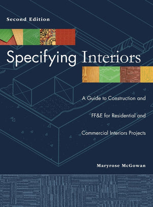 Specifying Interiors: A Guide to Construction and FF&E for Residential and Commercial Interiors Projects,Used