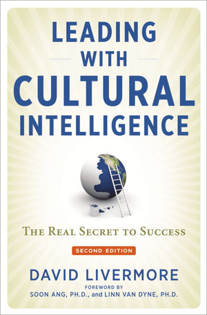 Leading With Cultural Intelligence: The Real Secret To Success-used