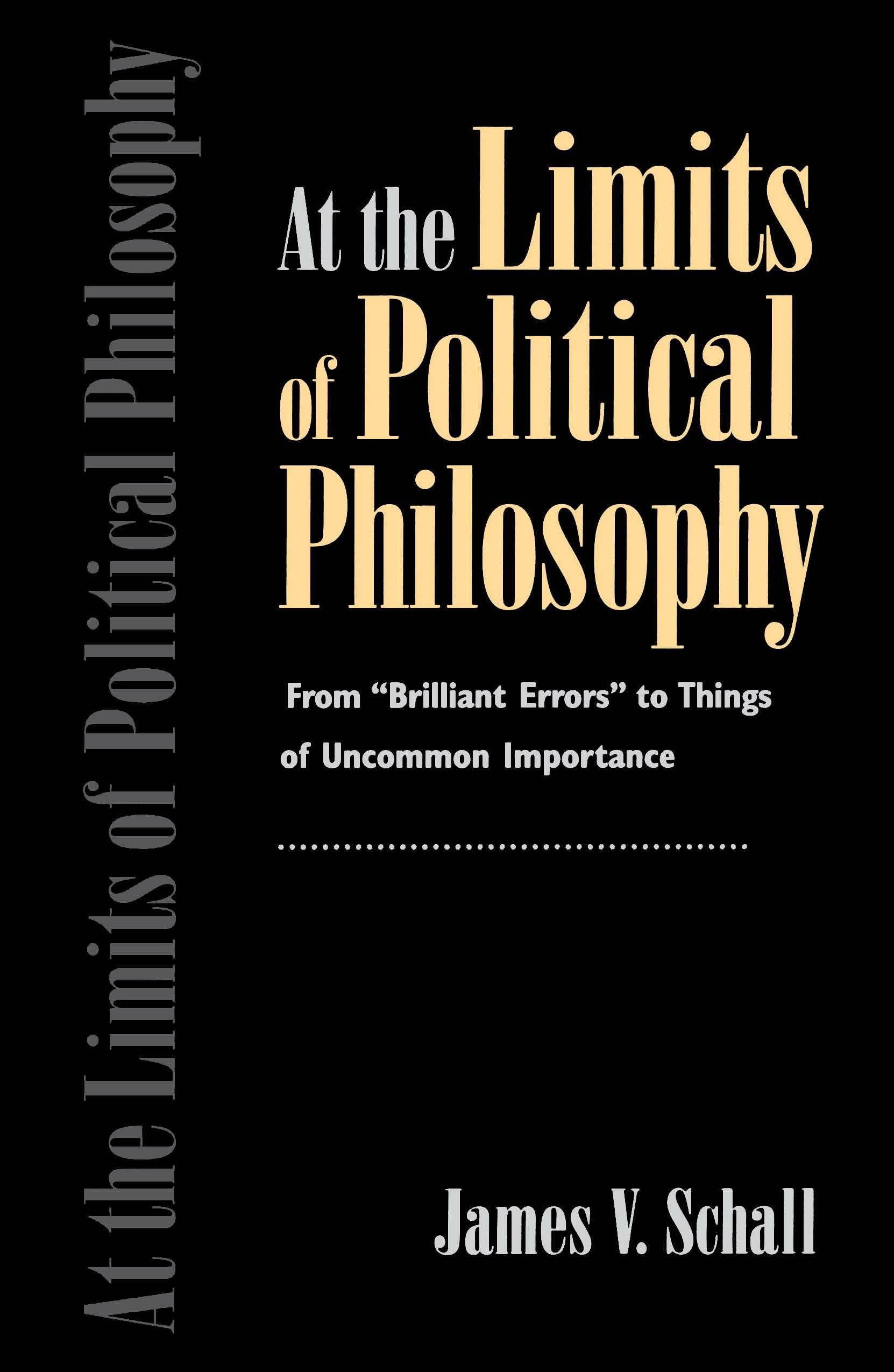 At The Limits Of Political Philosophy,New